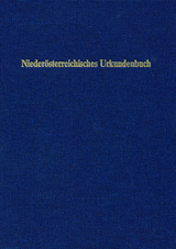 Nieder&ouml;sterreichisches Urkundenbuch - Roman Zehetmayer, Sonja Lessacher, G&uuml;nter Marian, Ronald K. Salzer, Huber Weltin-Huber