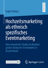 Hochzeitsmarketing als ethnisch spezifisches Eventmarketing - Erg&uuml;n Kalayci