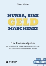 Hurra, eine Geldmaschine! - Silvan Sch&auml;fer