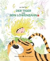 Der Tiger und sein L&ouml;wenzahn - Gee Eun Lee