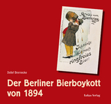 Der Berliner Bierboykott von 1894 - Detlef Brennecke
