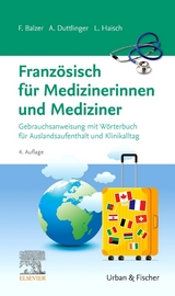Franz&ouml;sisch f&uuml;r Medizinerinnen und Mediziner - Felix Balzer, Alina Duttlinger, Lea Haisch