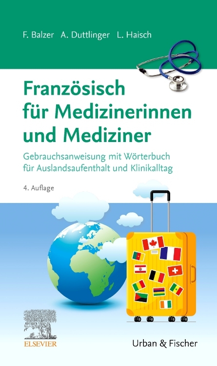 Franz&ouml;sisch f&uuml;r Medizinerinnen und Mediziner - Felix Balzer, Alina Duttlinger, Lea Haisch