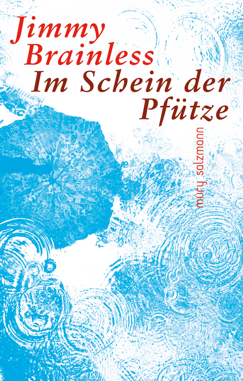 Im Schein der Pf&uuml;tze - Jimmy Brainless