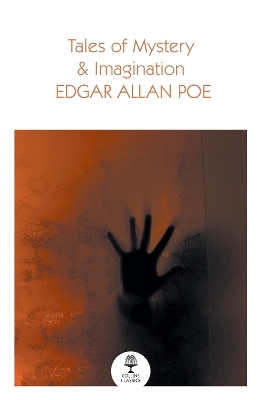 Tales of Mystery and Imagination - Edgar Allan Poe