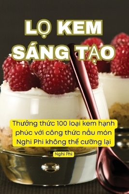 LỌ Kem S&aacute;ng TẠo -  Nghi Phi