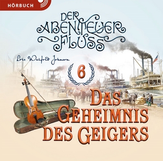 Abenteuerfluss 6: Das Geheimnis des Geigers (Hörbuch [MP3])