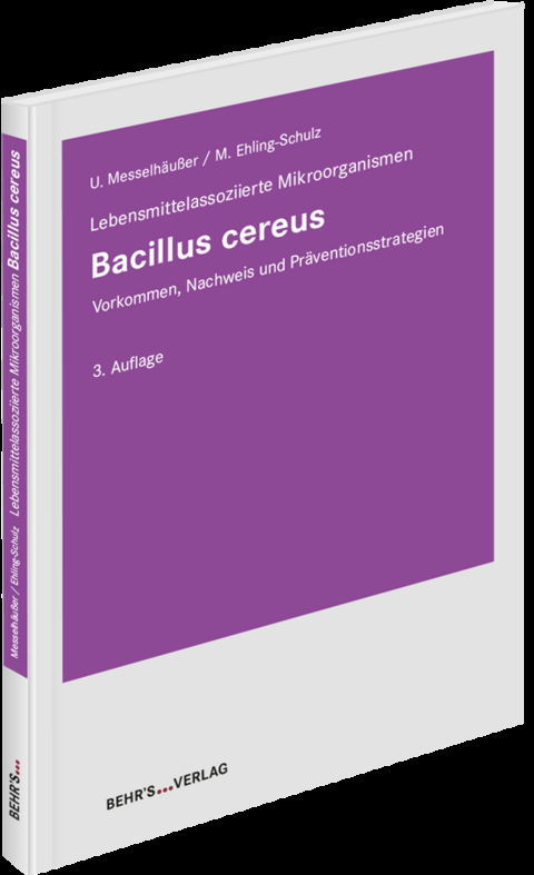 Bacillus cereus - Ute Messelh&auml;u&szlig;er, Monika Ehling-Schulz