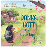Danke, Gott, f&uuml;r jeden Tag - Karin Gr&uuml;ndlinger