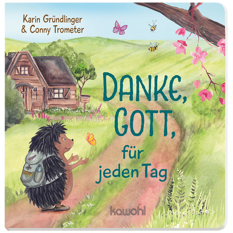 Danke, Gott, f&uuml;r jeden Tag - Karin Gr&uuml;ndlinger
