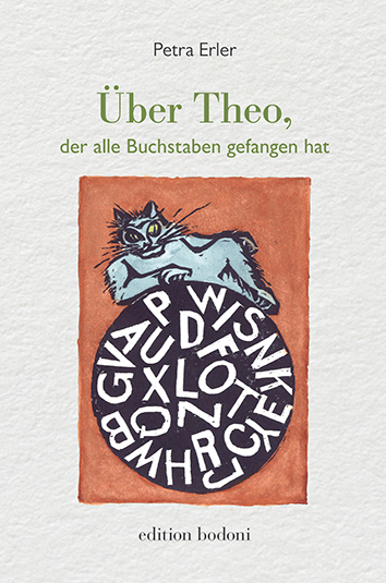 &Uuml;ber Theo, der alle Buchstaben gefangen hat - Petra Erler