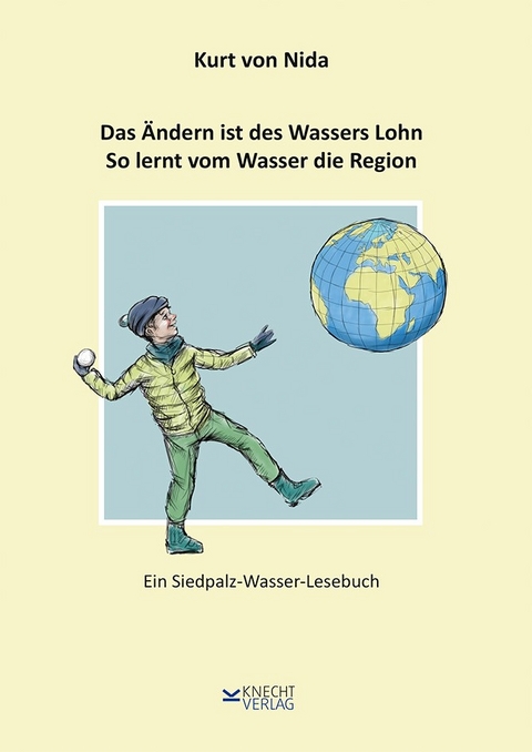 Das &Auml;ndern ist des Wassers Lohn. So lernt vom Wasser die Region - Kurt von Nida