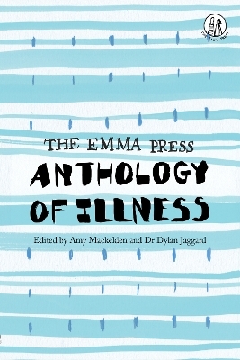 The Emma Press Anthology of Illness - 