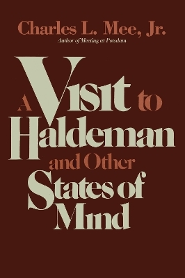A Visit to Haldeman and Other States of Mind - Charles L. Mee
