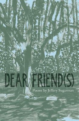 Dear Friend(s) - Jeffery Sugarman