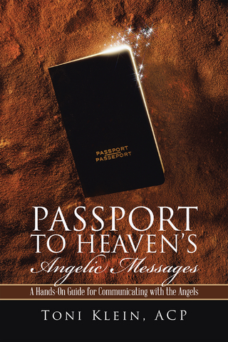 Passport to Heaven’s Angelic Messages