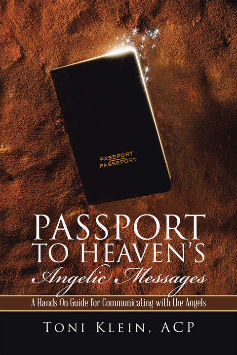 Passport to Heaven&rsquo;s Angelic Messages - Toni Klein ACP