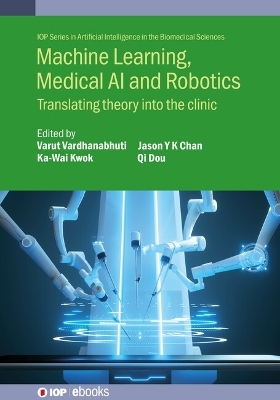 Machine Learning, Medical AI and Robotics - 