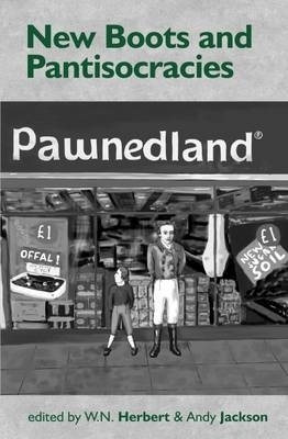 New Boots and Pantisocracies - W. N. Herbert