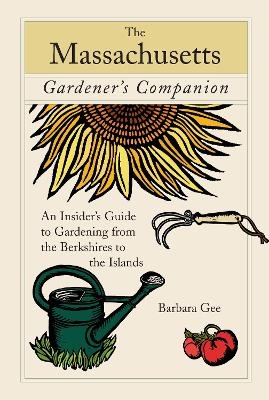 Massachusetts Gardener's Companion - Barbara Gee