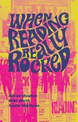 When Reading Really Rocked - Adrian Moulton, Mike Warth, Austin Matthews
