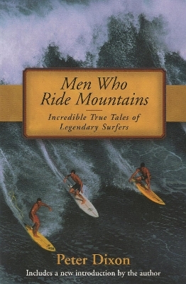 Men Who Ride Mountains - Peter Dixon