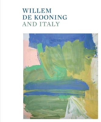 Willem de Kooning and Italy - de Kooning Willem
