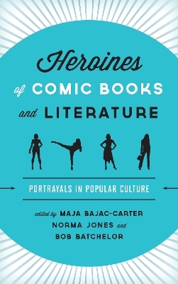 Heroines of Comic Books and Literature - 