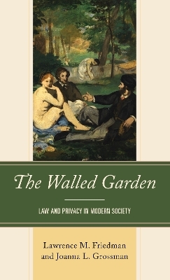 The Walled Garden - Lawrence M. Friedman, Joanna  L. Grossman