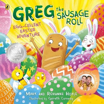 Greg the Sausage Roll: Egg-cellent Easter Adventure - Roxanne Hoyle, Mark Hoyle