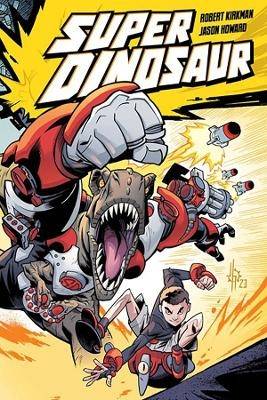 SUPER DINOSAUR -  KIRKMAN ROBERT