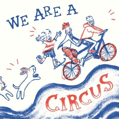 We Are A Circus -  Nasta