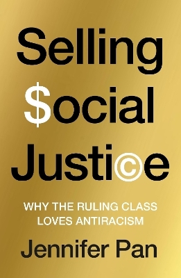 Selling Social Justice - Jennifer Pan