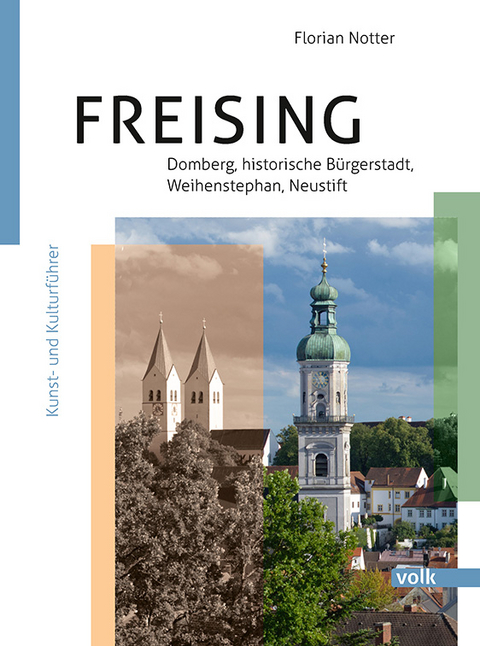 Freising &ndash; Domberg, B&uuml;rgerstadt, Weihenstephan, Neustift - Florian Notter