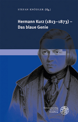 Hermann Kurz (1813&ndash;1873) &ndash; Das blaue Genie - 
