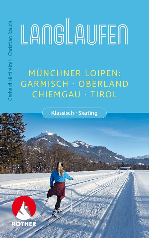 Langlaufen - M&uuml;nchner Loipen - Gerhard Hirtlreiter, Christian Rauch