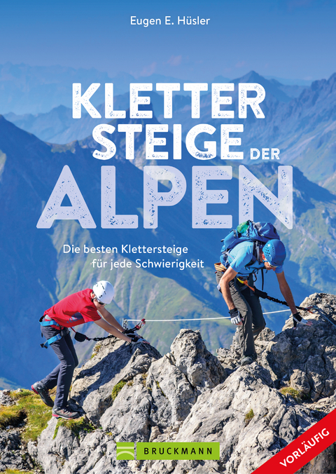 Klettersteige der Alpen - Eugen E. H&uuml;sler
