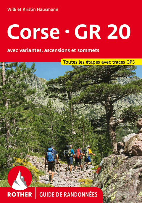 Corse - GR 20 (Guide de randonn&eacute;es) - Willi Hausmann, Kristin Hausmann