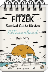 Survival Guide f&uuml;r den Elternabend - Sebastian Fitzek