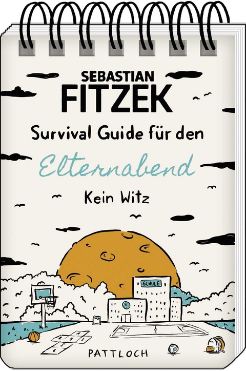 Survival Guide f&uuml;r den Elternabend - Sebastian Fitzek