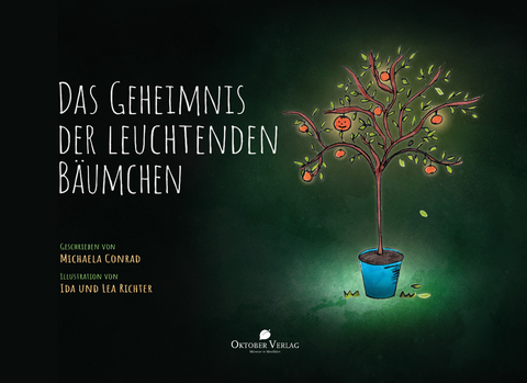 Das Geheimnis der leuchtenden B&auml;umchen - Michaela Conrad