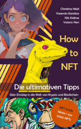 How to NFT - Nils Kiehne, Valerio Neri, Yasemin Karakas, Christina Held