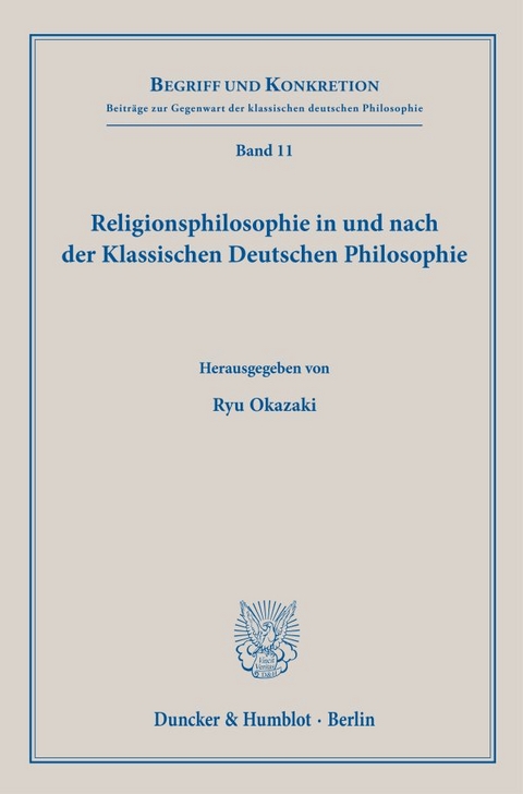 Religionsphilosophie in und nach der Klassischen Deutschen Philosophie. - 