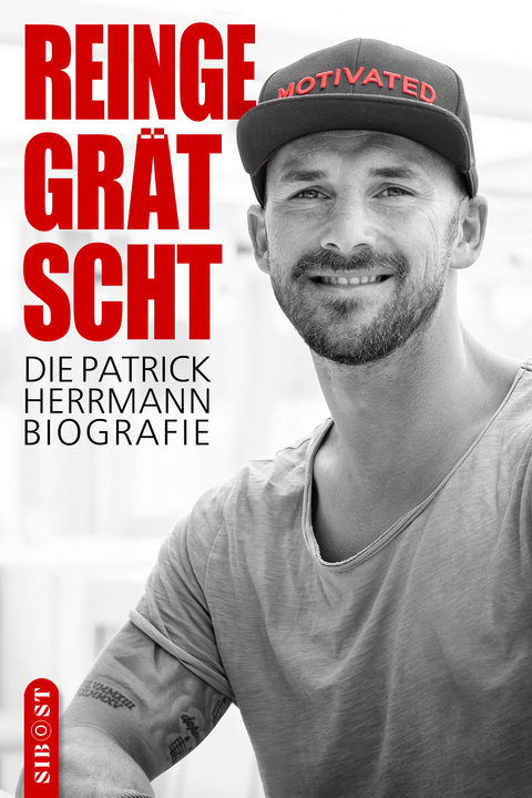 Reingegr&auml;tscht - Die Patrick Herrmann Biografie - Patrick Herrmann