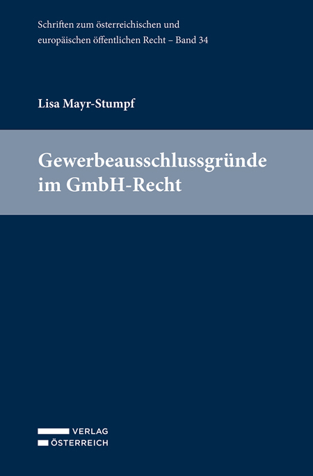 Gewerbeausschlussgr&uuml;nde im GmbH-Recht - Lisa Mayr-Stumpf