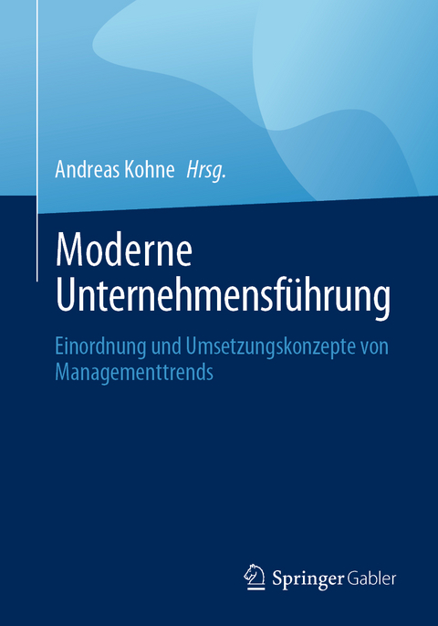 Moderne Unternehmensf&uuml;hrung - 