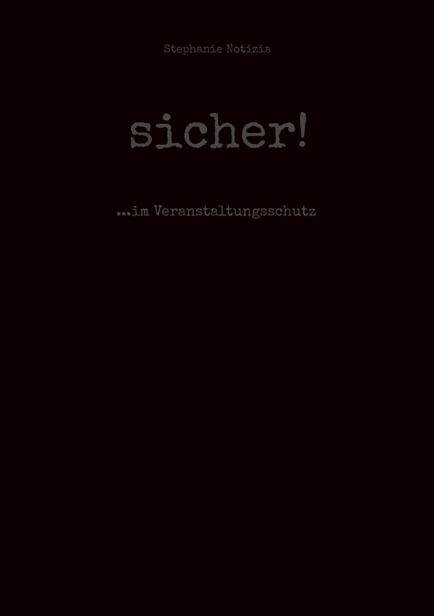 sicher! - Stephanie Notizia
