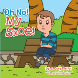 Oh No!  My Shoe! - Cory Fisher
