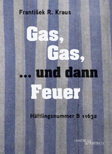 Gas, Gas, ... und dann Feuer - Franti&scaron;ek R. Kraus