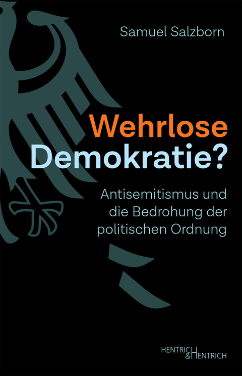 Wehrlose Demokratie? - Samuel Salzborn